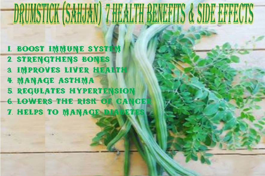 DRUMSTICK (SAHJAN) 7 HEALTH BENEFITS & SIDE EFFECTS